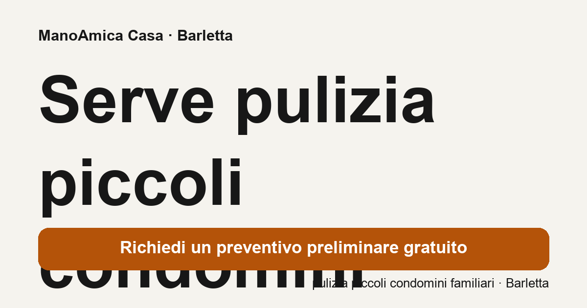 Serve pulizia piccoli condomini familiari?